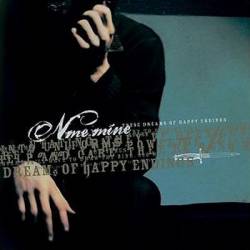 Nme.Mine : ...These Dreams of Happy Endings